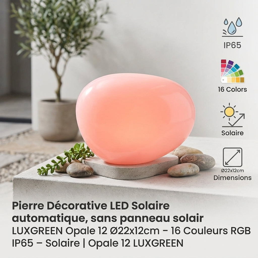 Pierre Décorative LED Solaire LUXGREEN Opale 12 Ø22x12cm – 16 Couleurs RGB IP65 – Solaire | Opale 12 LUXGREEN