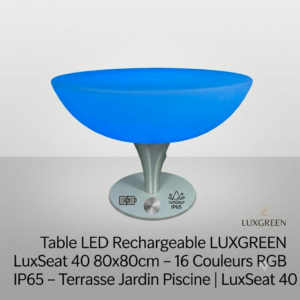 Table LED Rechargeable LUXGREEN LuxSeat 40 80x80cm – 16 Couleurs RGB IP65 – Terrasse Jardin Piscine | LuxSeat 40 LUXGREEN
