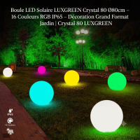 Boule LED Solaire LUXGREEN Crystal 80 Ø80cm – 16 Couleurs RGB IP65 – Décoration Grand Format Jardin | Crystal 80 LUXGREEN